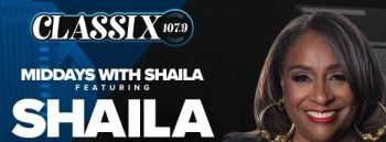 Middays with Shaila on Classix 107.9 the Sound of Philadelphia